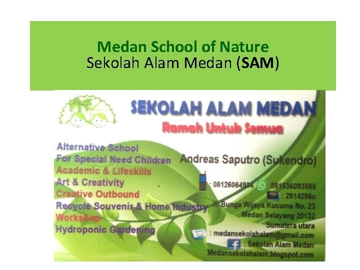 Medan School of Nature Sekolah Alam Medan (SAM) 