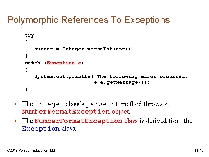 Polymorphic References To Exceptions try { number = Integer. parse. Int(str); } catch (Exception