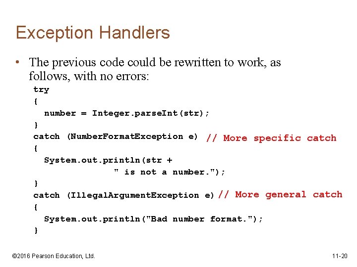 Exception Handlers • The previous code could be rewritten to work, as follows, with