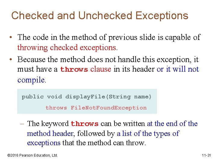 Checked and Unchecked Exceptions • The code in the method of previous slide is