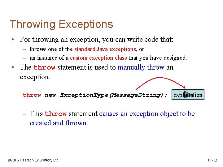 Throwing Exceptions • For throwing an exception, you can write code that: – throws