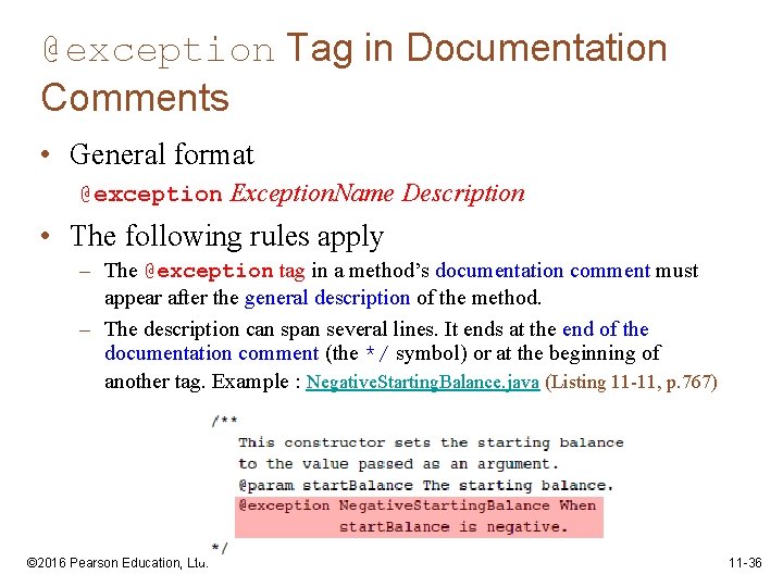 @exception Tag in Documentation Comments • General format @exception Exception. Name Description • The