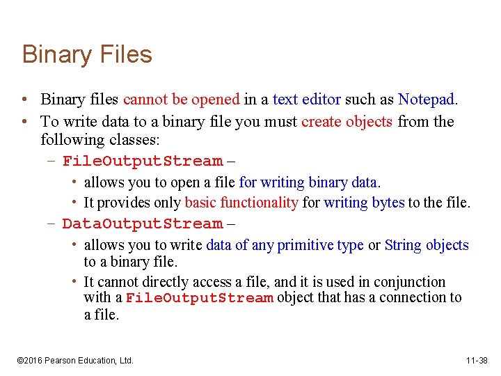 Binary Files • Binary files cannot be opened in a text editor such as