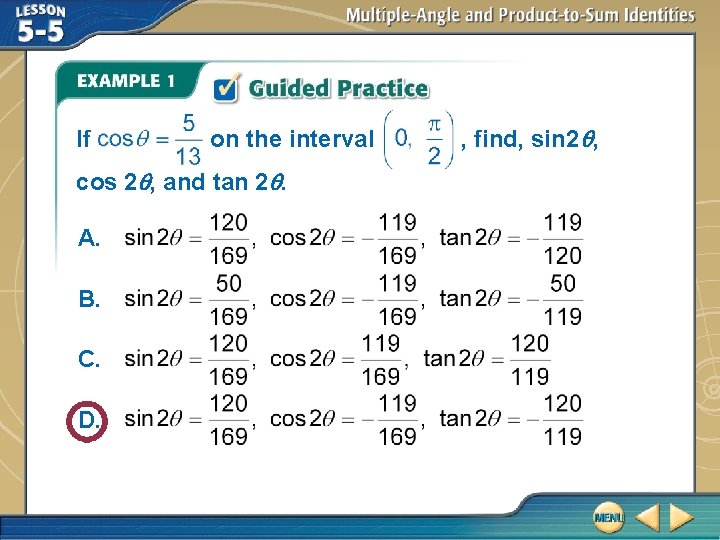 If on the interval cos 2 , and tan 2. A. B. C. D.