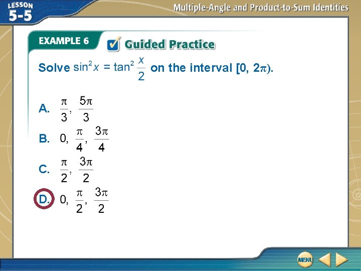 Solve A. B. C. D. on the interval [0, 2π). 