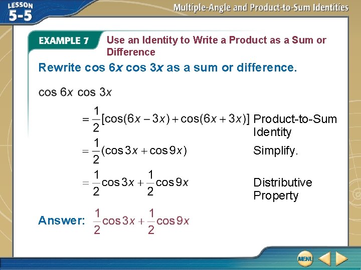 Use an Identity to Write a Product as a Sum or Difference Rewrite cos