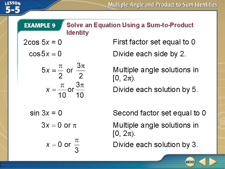 Solve an Equation Using a Sum-to-Product Identity 2 cos 5 x = 0 First