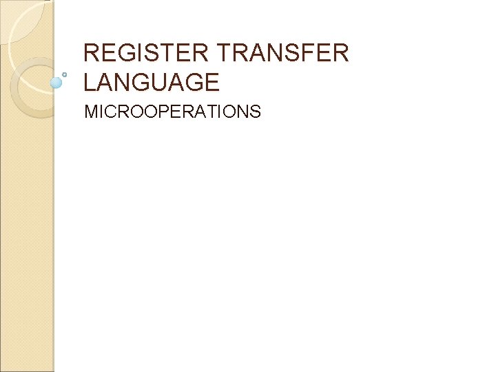 REGISTER TRANSFER LANGUAGE MICROOPERATIONS 