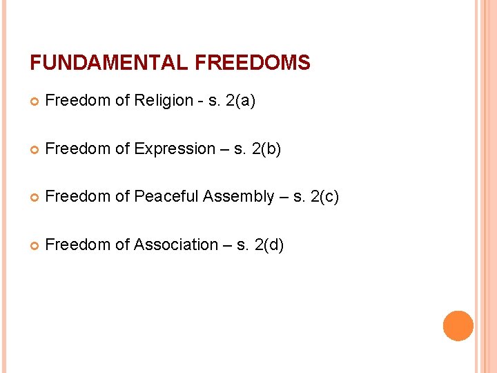 FUNDAMENTAL FREEDOMS Freedom of Religion - s. 2(a) Freedom of Expression – s. 2(b)