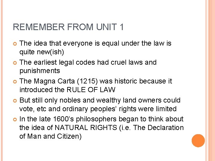 REMEMBER FROM UNIT 1 The idea that everyone is equal under the law is