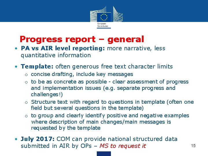 Progress report – general • PA vs AIR level reporting: more narrative, less quantitative