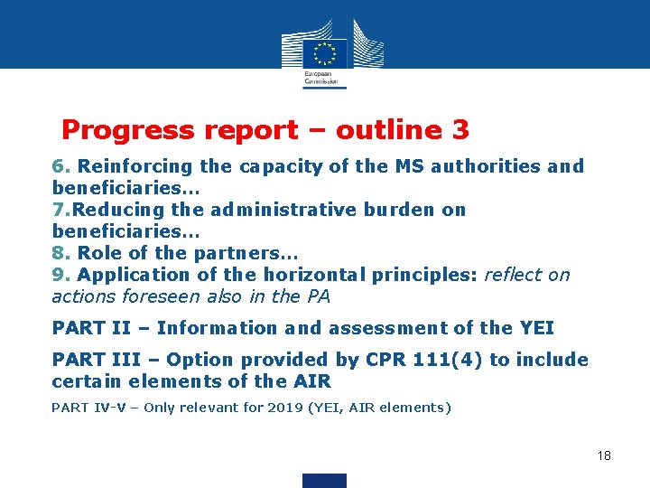 Progress report – outline 3 6. Reinforcing the capacity of the MS authorities and