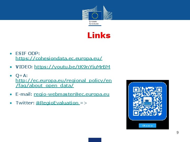 Links • ESIF ODP: https: //cohesiondata. ec. europa. eu/ • VIDEO: https: //youtu. be/t.