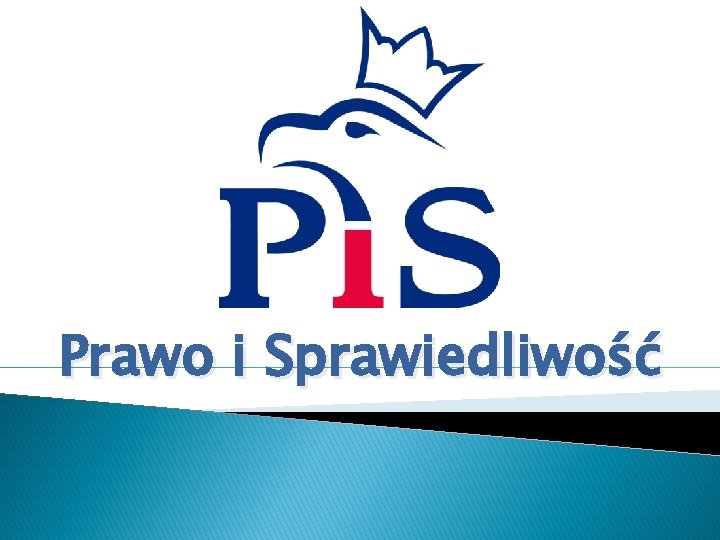 Prawo i Sprawiedliwość Prawo i Sprawiedliwość