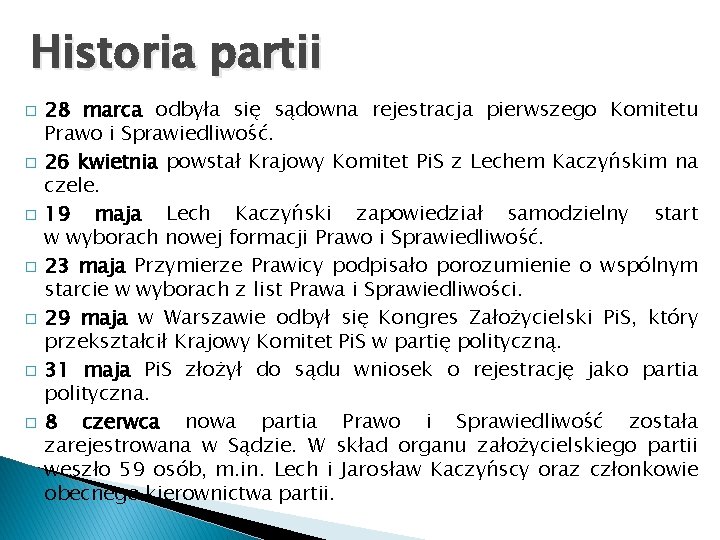 Historia partii � � � � 28 marca odbyła się sądowna rejestracja pierwszego Komitetu Historia partii � � � � 28 marca odbyła się sądowna rejestracja pierwszego Komitetu