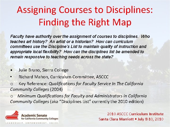 Assigning Courses to Disciplines: Finding the Right Map Faculty have authority over the assignment