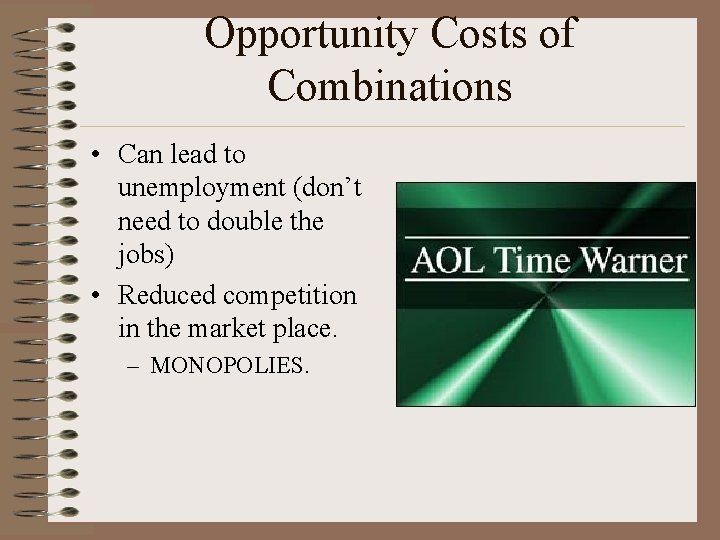 Opportunity Costs of Combinations • Can lead to unemployment (don’t need to double the