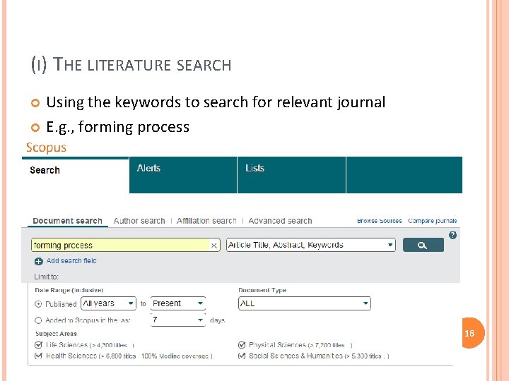 (I) THE LITERATURE SEARCH Using the keywords to search for relevant journal E. g.