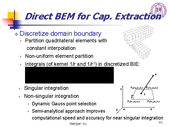 Direct BEM for Cap. Extraction v Discretize domain boundary • Partition quadrilateral elements with