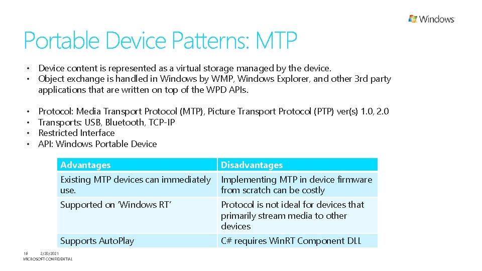 Portable Device Patterns: MTP • Device content is represented as a virtual storage managed
