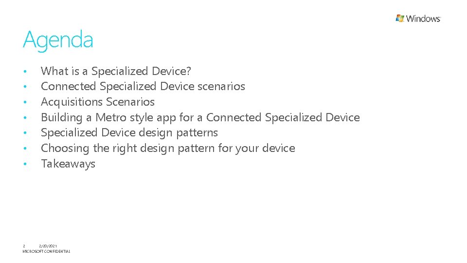 Agenda • • What is a Specialized Device? Connected Specialized Device scenarios Acquisitions Scenarios