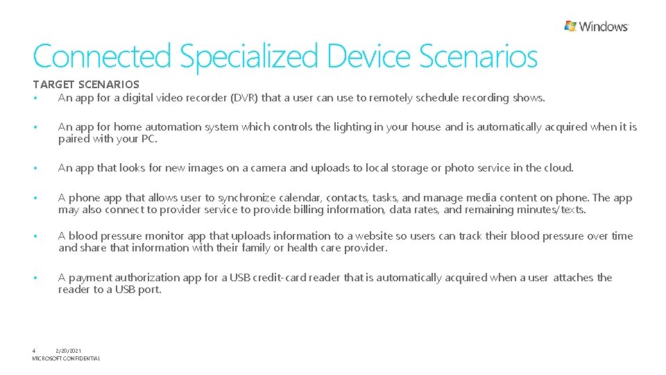 Connected Specialized Device Scenarios TARGET SCENARIOS • An app for a digital video recorder