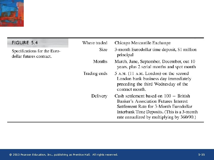 © 2013 Pearson Education, Inc. , publishing as Prentice Hall. All rights reserved. 5