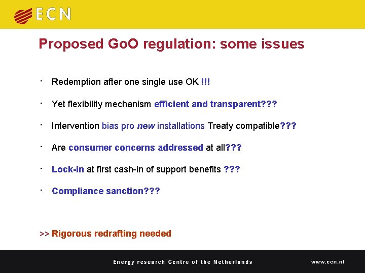 Proposed Go. O regulation: some issues • Redemption after one single use OK !!! Proposed Go. O regulation: some issues • Redemption after one single use OK !!!