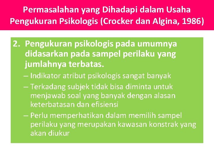 Permasalahan yang Dihadapi dalam Usaha Pengukuran Psikologis (Crocker dan Algina, 1986) 2. Pengukuran psikologis