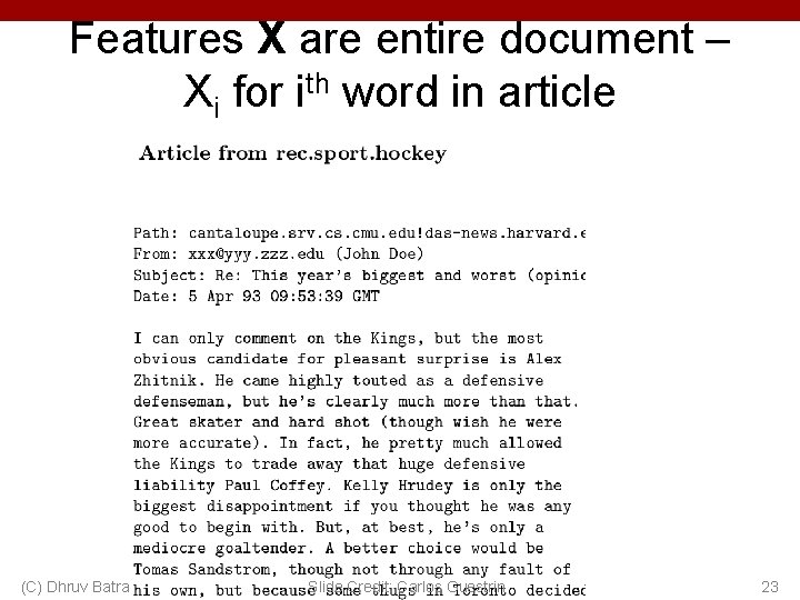 Features X are entire document – Xi for ith word in article (C) Dhruv