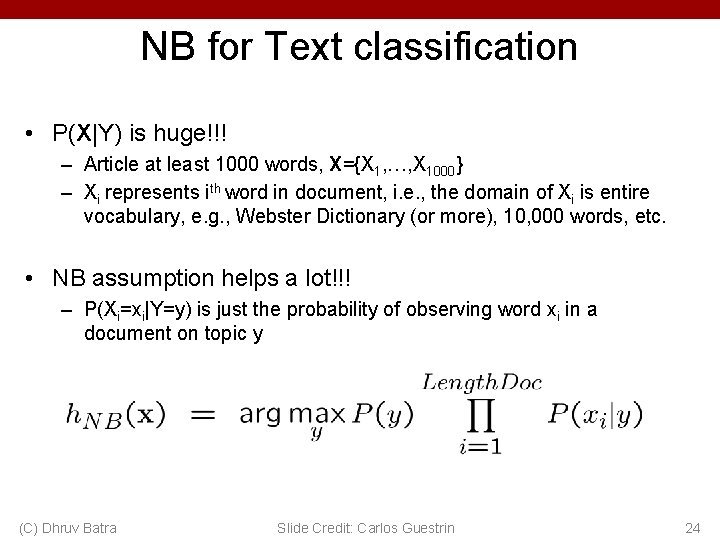 NB for Text classification • P(X|Y) is huge!!! – Article at least 1000 words,