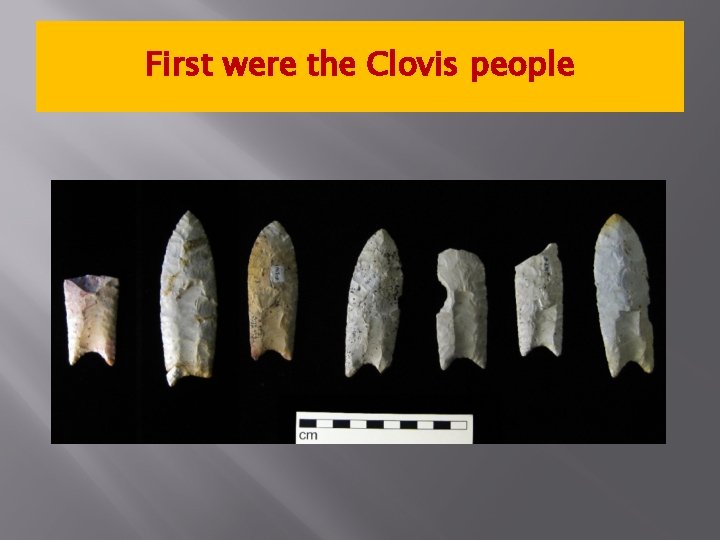 First were the Clovis people 