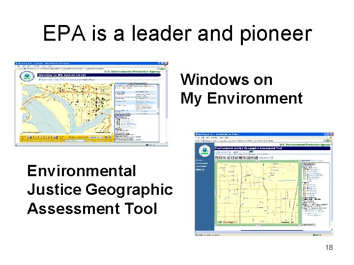 EPA is a leader and pioneer Windows on My Environmental Justice Geographic Assessment Tool