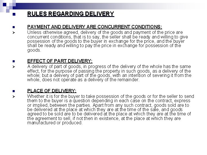 n RULES REGARDING DELIVERY n PAYMENT AND DELIVERY ARE CONCURRENT CONDITIONS: Unless otherwise agreed,