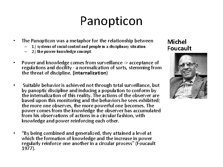 Panopticon • The Panopticon was a metaphor for the relationship between – 1. )