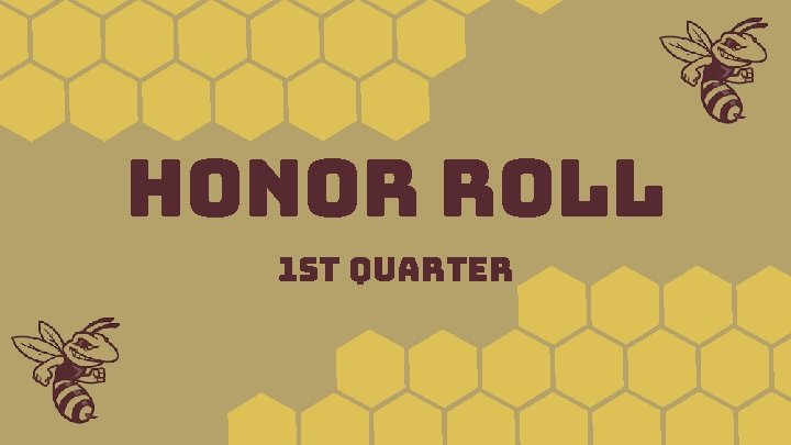Honor Roll 1 st Quarter 