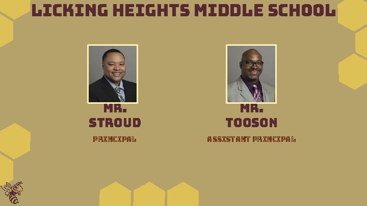 Licking Heights Middle School Mr. Stroud Mr. Tooson Principal Assistant Principal 