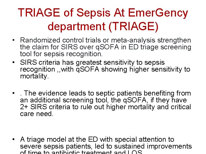 TRIAGE of Sepsis At Emer. Gency department (TRIAGE) • Randomized control trials or meta-analysis