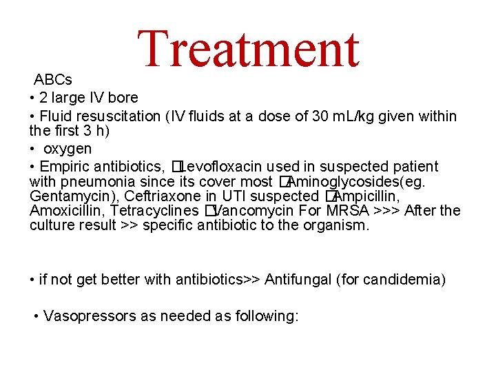 Treatment ABCs • 2 large IV bore • Fluid resuscitation (IV fluids at a