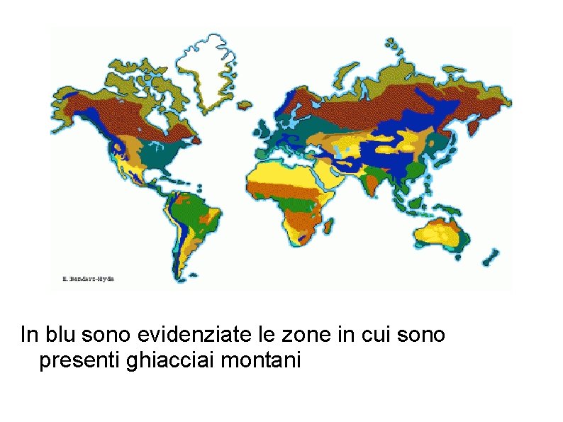 In blu sono evidenziate le zone in cui sono presenti ghiacciai montani 