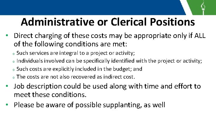 Administrative or Clerical Positions • Direct charging of these costs may be appropriate only