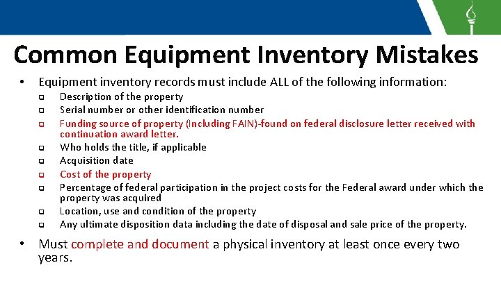 Common Equipment Inventory Mistakes • Equipment inventory records must include ALL of the following