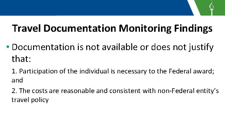 Travel Documentation Monitoring Findings • Documentation is not available or does not justify that: