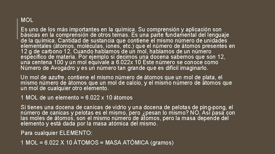 MOL Es uno de los más importantes en la química. Su comprensión y aplicación