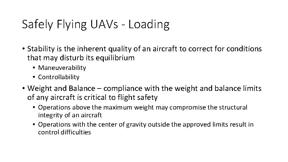 Safely Flying UAVs - Loading • Stability is the inherent quality of an aircraft