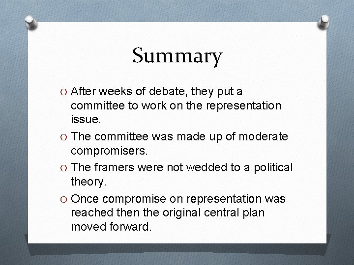 Summary O After weeks of debate, they put a committee to work on the