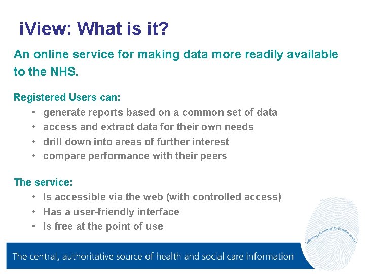 i. View: What is it? An online service for making data more readily available