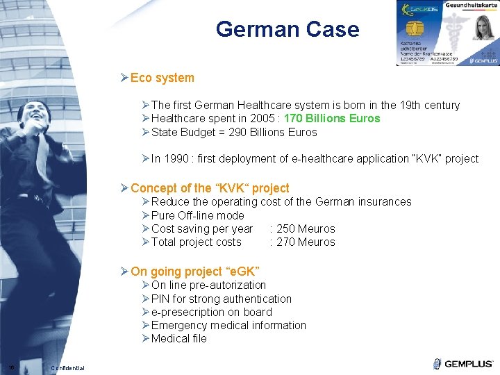 German Case ØEco system FORECAST Ø The first German Healthcare system is born in