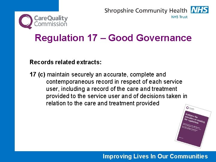 Regulation 17 – Good Governance Records related extracts: 17 (c) maintain securely an accurate,