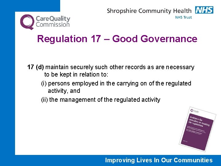 Regulation 17 – Good Governance 17 (d) maintain securely such other records as are